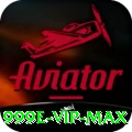 999e - VIP Max